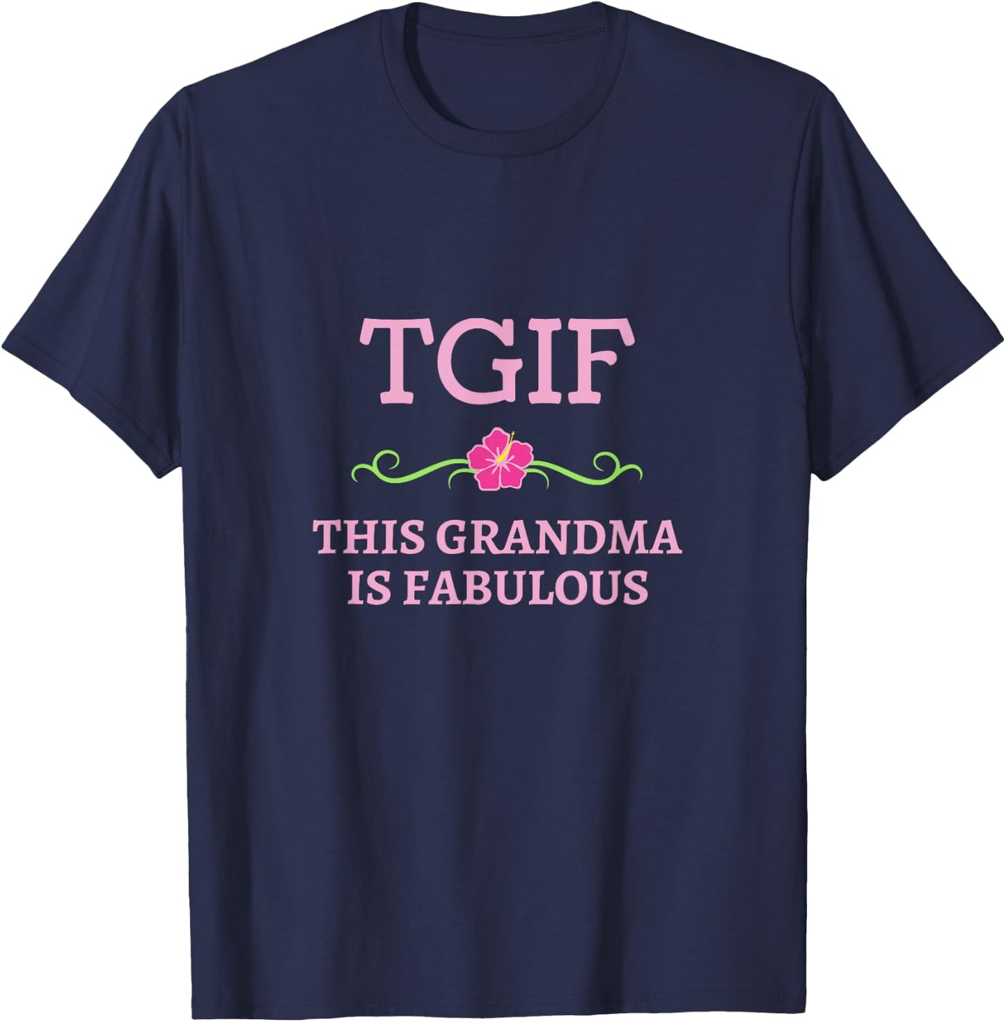 TGIF This Grandma Is Fabulous T-Shirt - T-Shirt | Navy