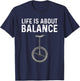 Best Unicycle Gift Unicyclists Fan Humor Quote Black Unicycle Themed T-Shirt - T-Shirt | Navy