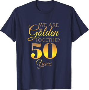 We Are Together - 50 Years - 50th Anniversary Wedding T-Shirt - T-Shirt | Navy