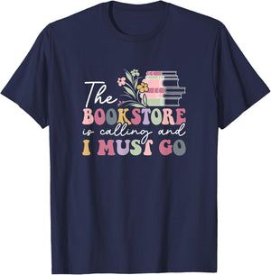 The Bookstore Is Calling And I Must Go, Reading Lover T-Shirt - T-Shirt | Navy
