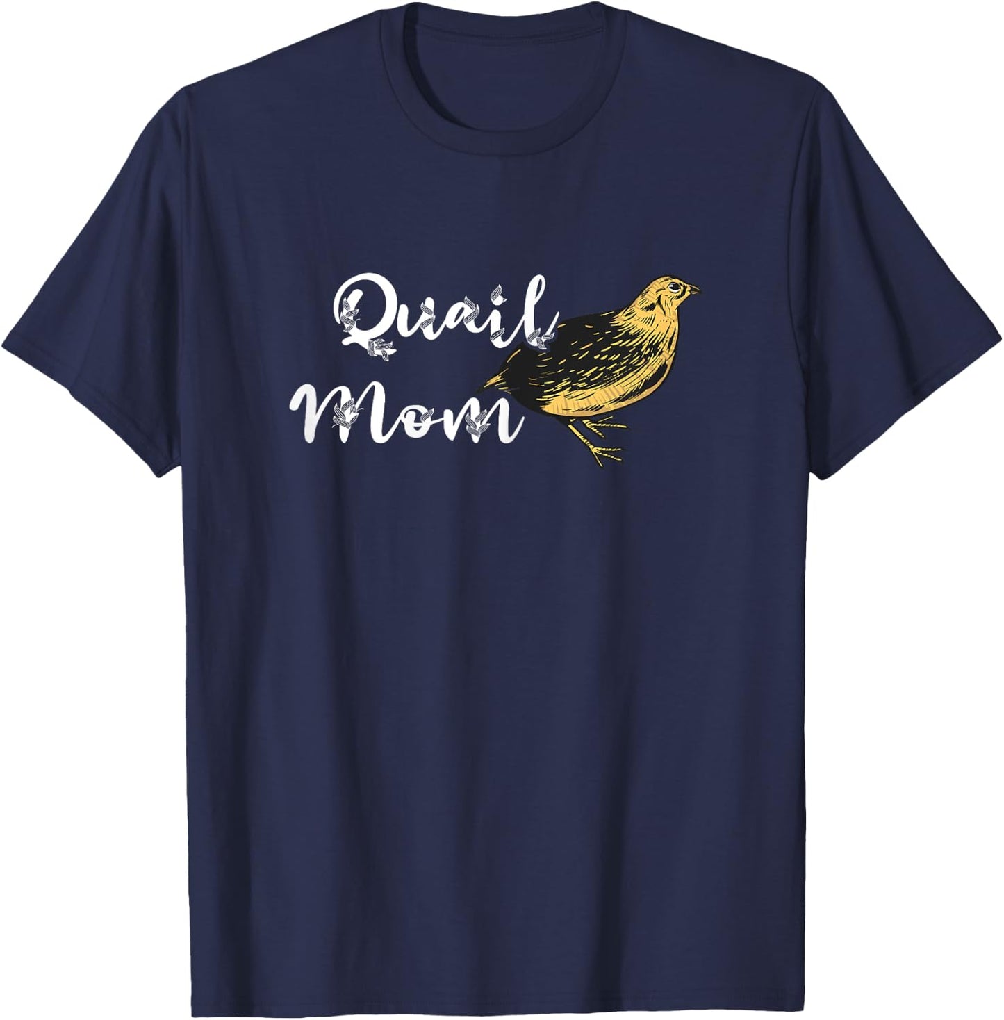 Quail Mama, Quail Bird, Bird Studies, Dwarf Quail Mother T-Shirt - T-Shirt | Navy