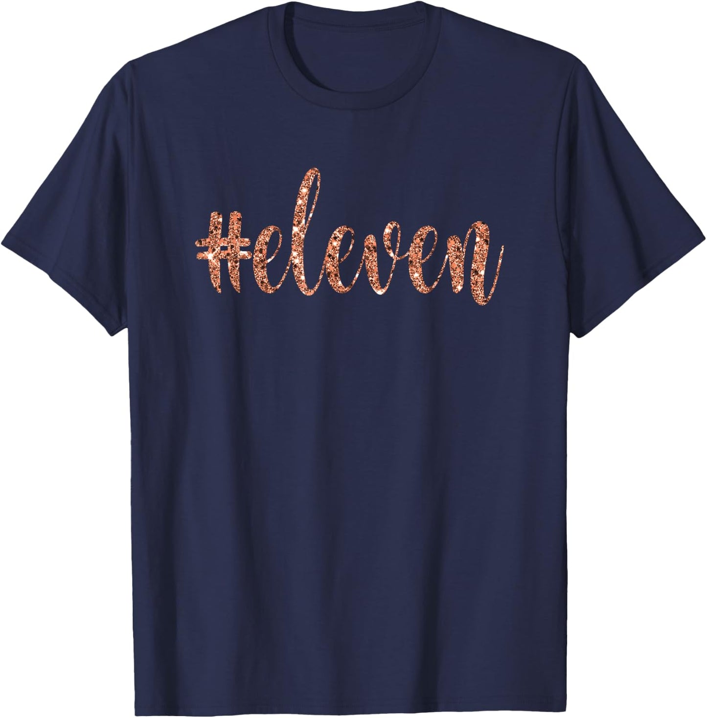 11th Birthday Gift Girls Party Eleven 11 Hashtag Pink Rose T-Shirt - T-Shirt | Navy