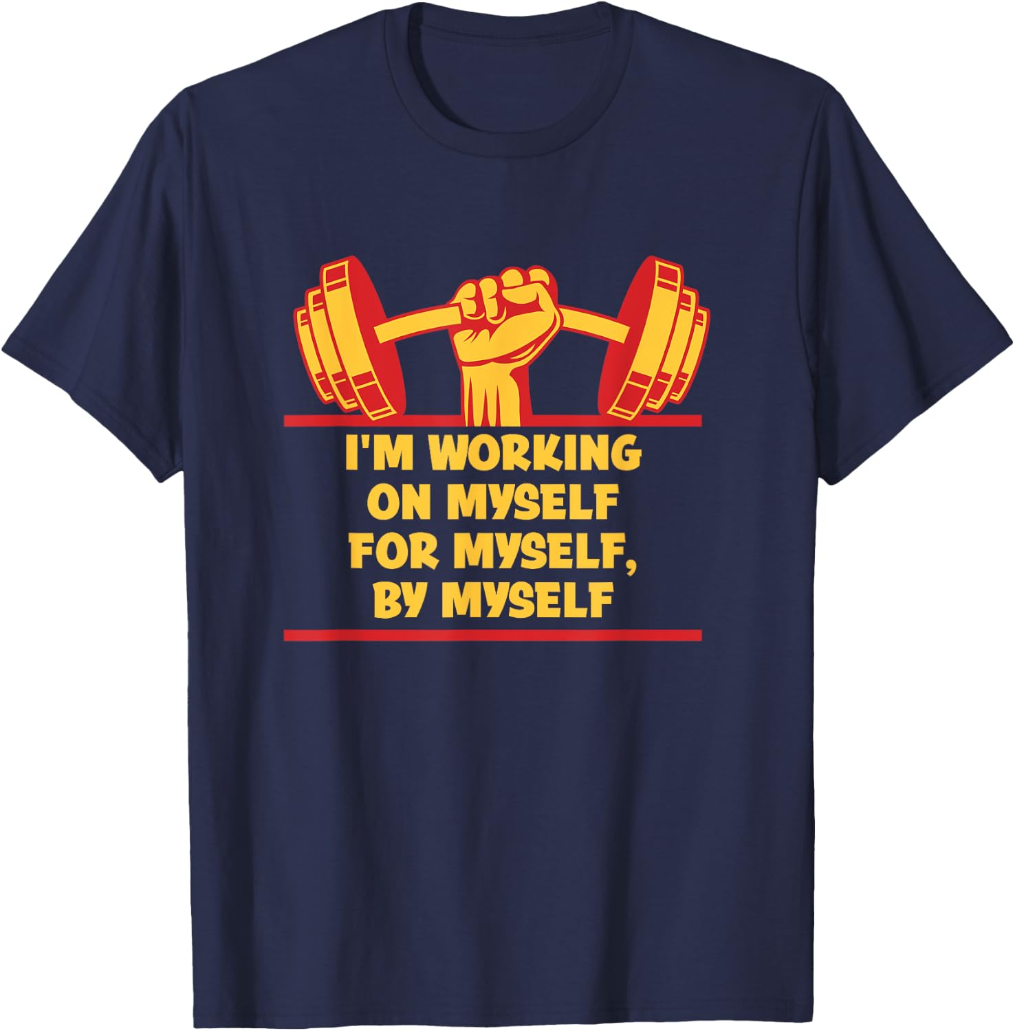 I'm Working on Myself for Myself Workout Sayings Gym Quotes T-Shirt - T-Shirt | Navy