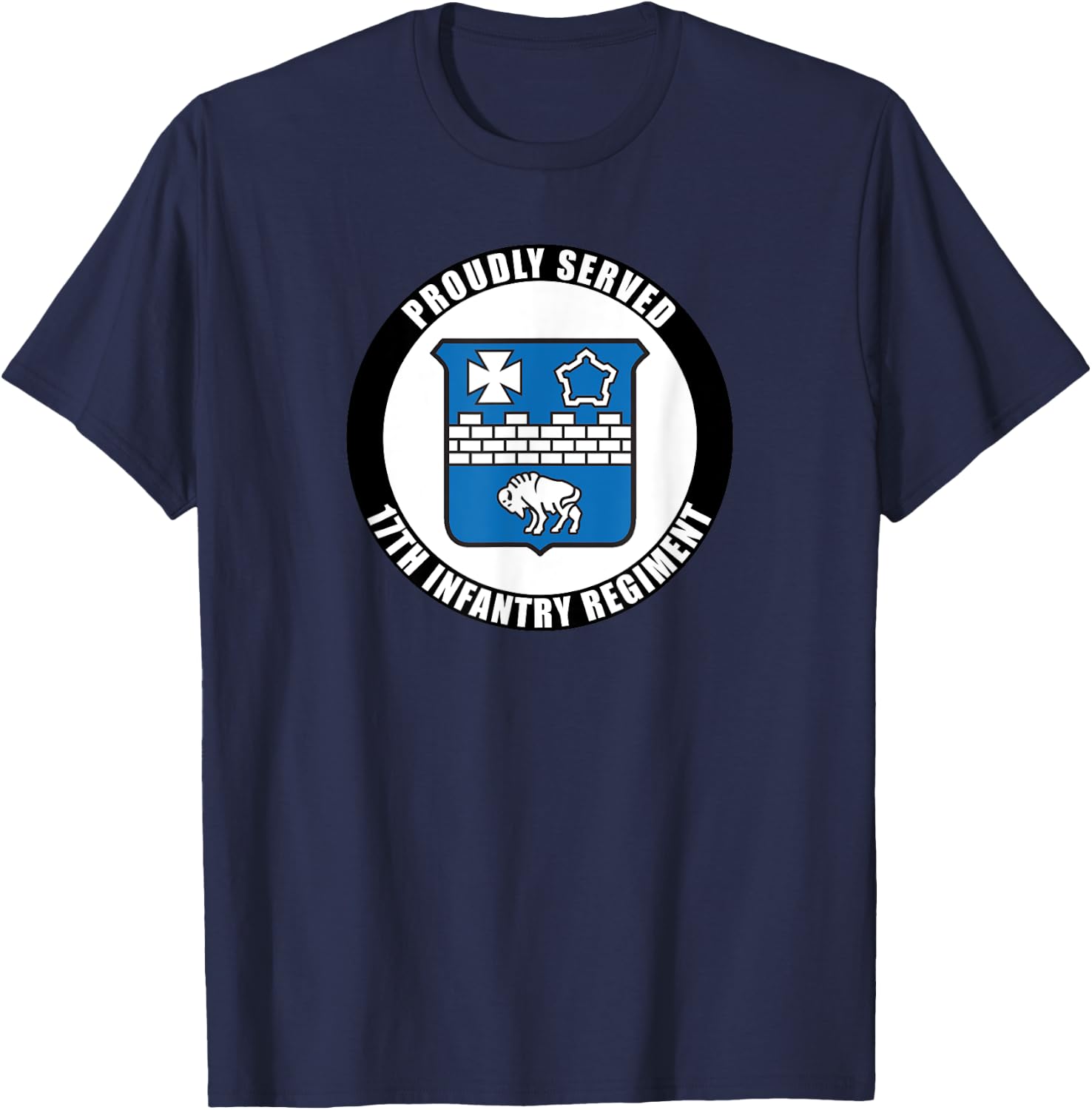 Proudly Served 17th Infantry Regiment Army Veteran Military T-Shirt - T-Shirt | Navy