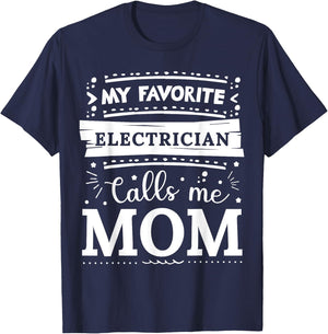 My favorite Electrician calls me mom Electrician mom T-Shirt - T-Shirt | Navy
