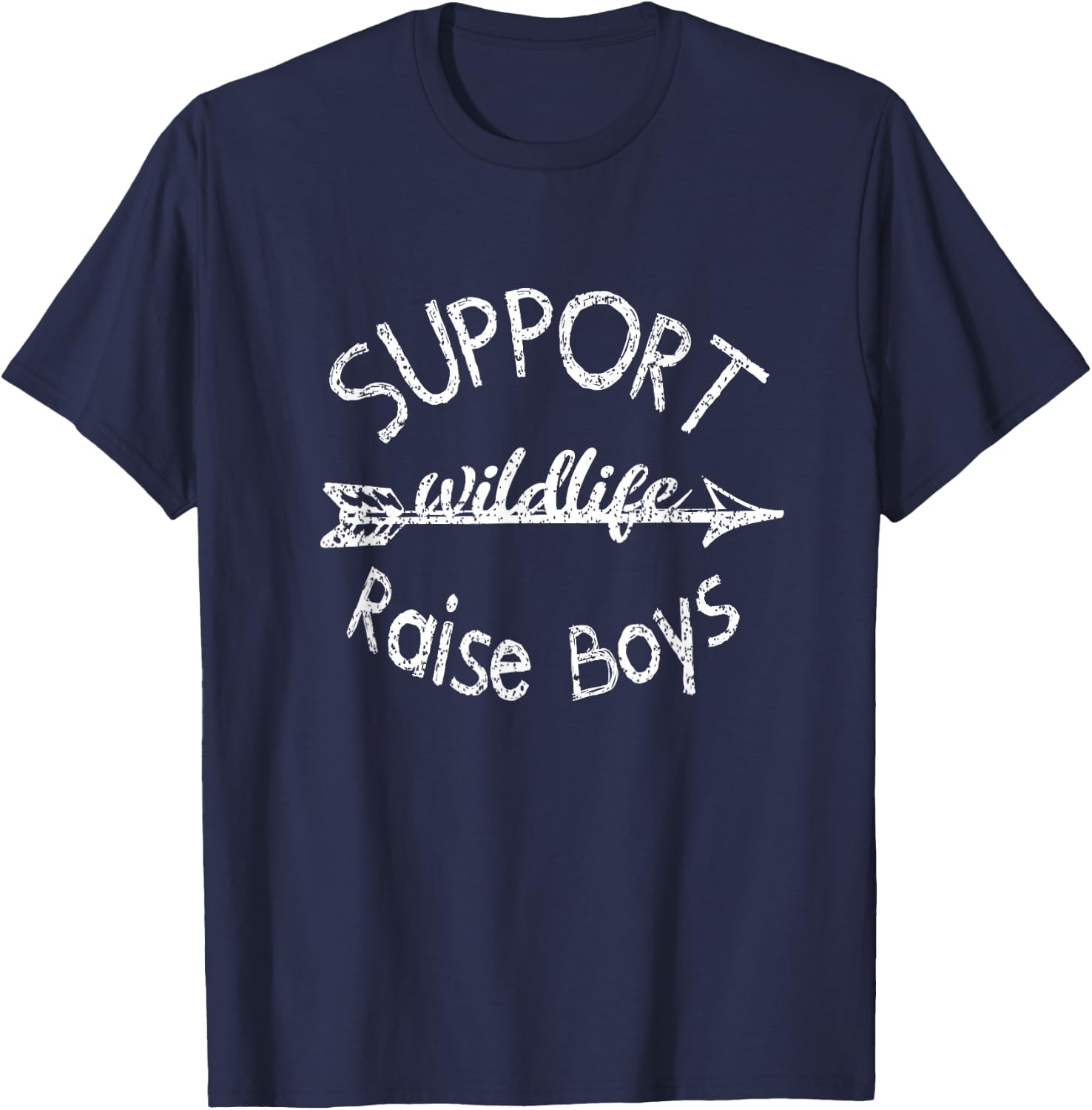 Support Wildlife Raise Boys Outfit - Funny Mother's Day Gift T-Shirt - T-Shirt | Navy