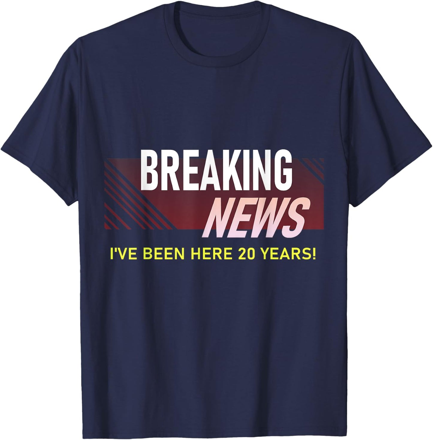 Breaking News 20 Year Work Anniversary Employee Appreciation T-Shirt - T-Shirt | Navy