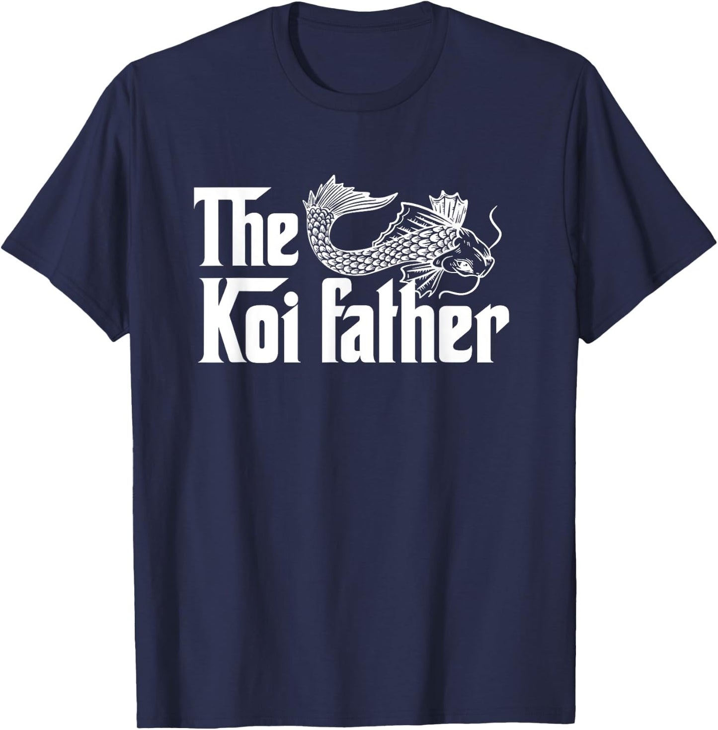 The koi father koi fish breeders and owners T-Shirt - T-Shirt | Navy
