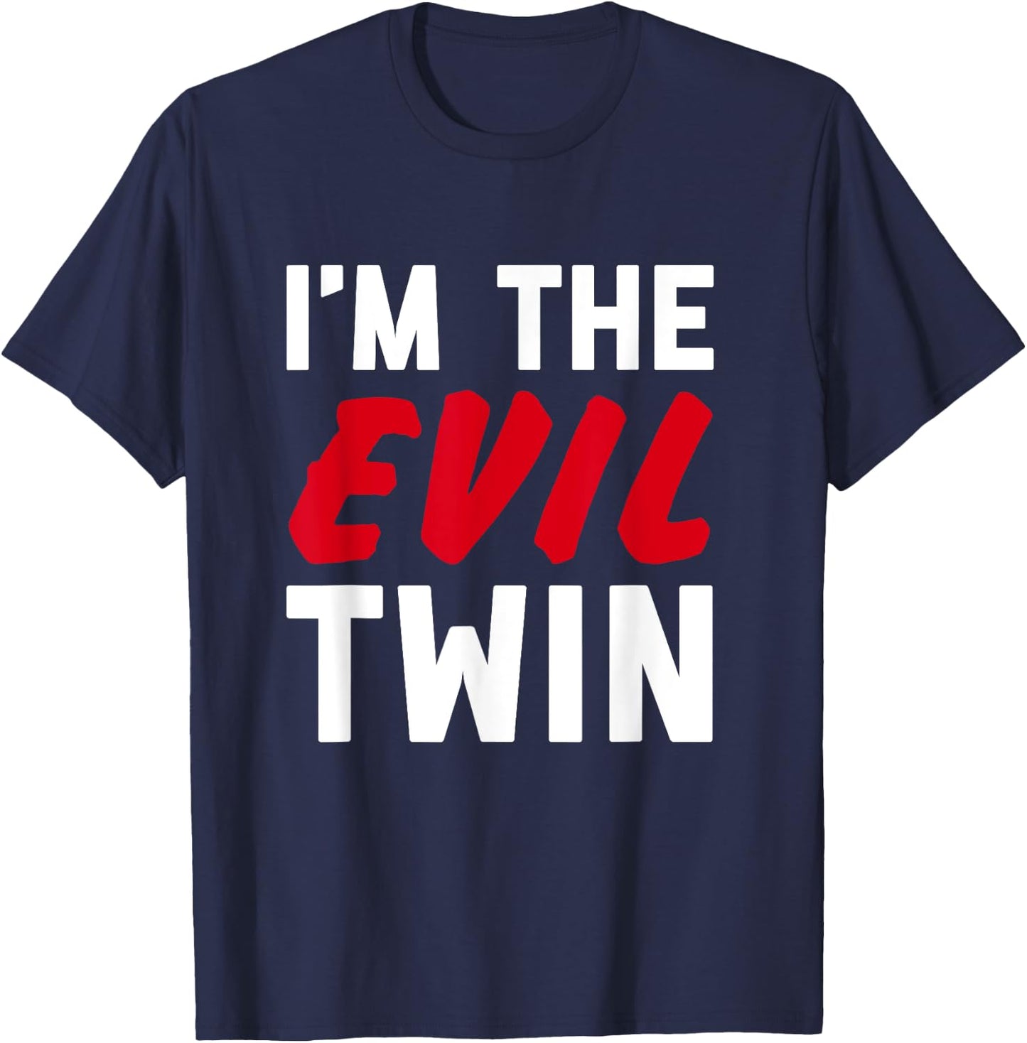 Im The Evil Twin | Funny Couples Halloween Costume T-Shirt - T-Shirt | Navy
