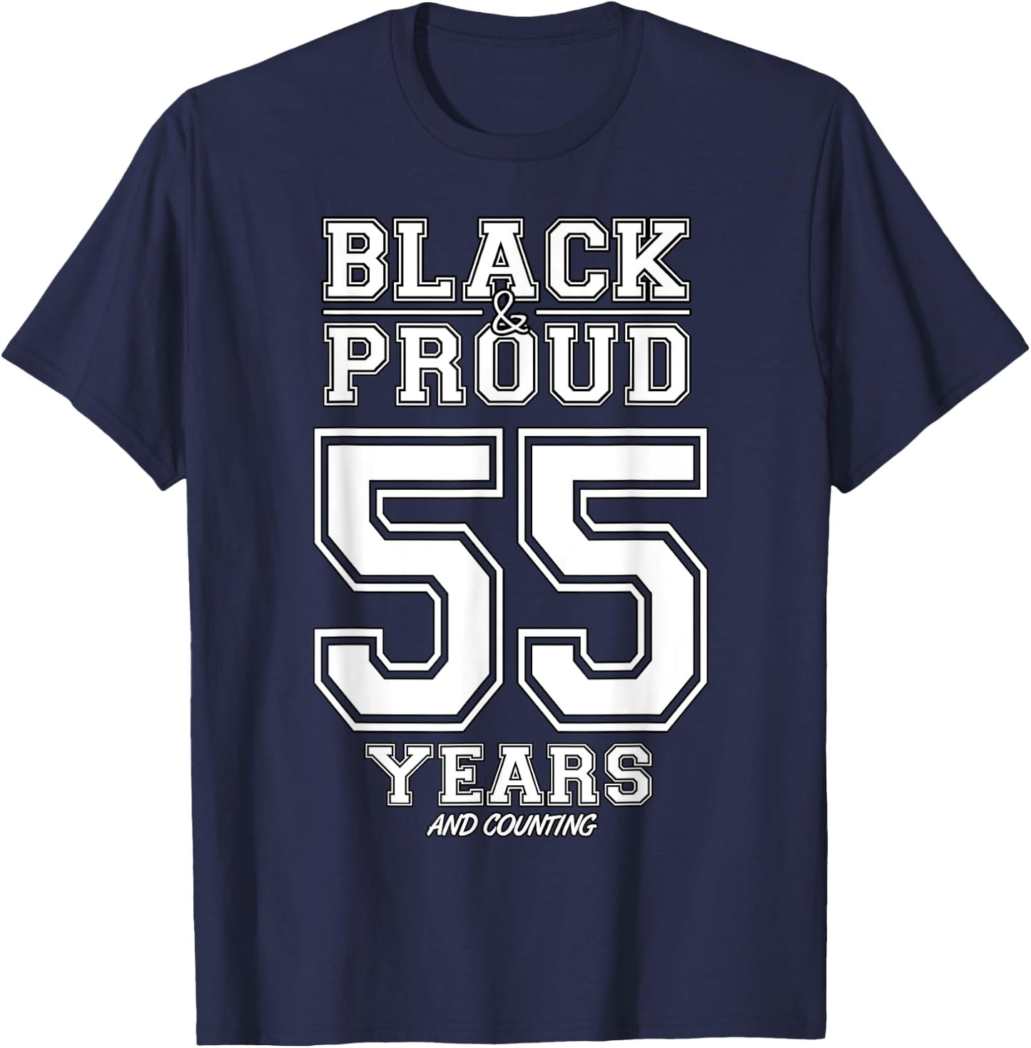 55 Years Black And Proud Happy Birthday Gift Women T-Shirt - T-Shirt | Navy