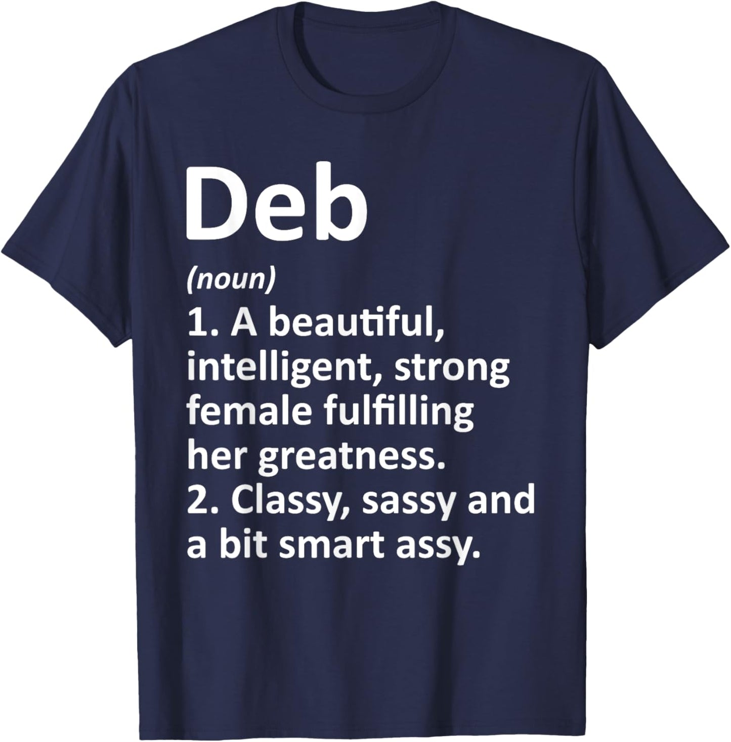 Custom Women Name Meaning Girl Mom Wife Birthday DEB Definition Personalized Name Funny T-Shirt - T-Shirt | Navy