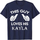 This guy loves his KAYLA gift valentine Anniversary 24t T-Shirt - T-Shirt | Navy