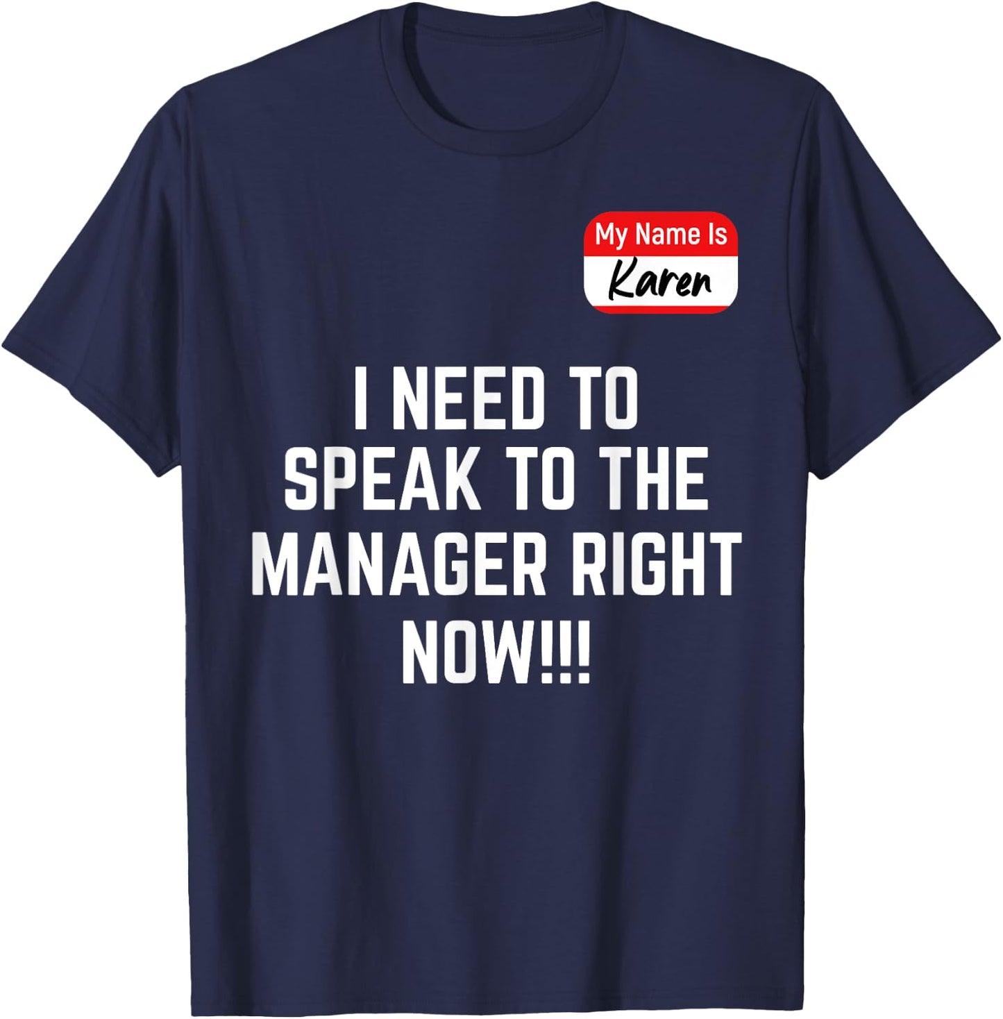 Karen Halloween Costume Speak To The Manager Right Now Women T-Shirt - T-Shirt | Navy