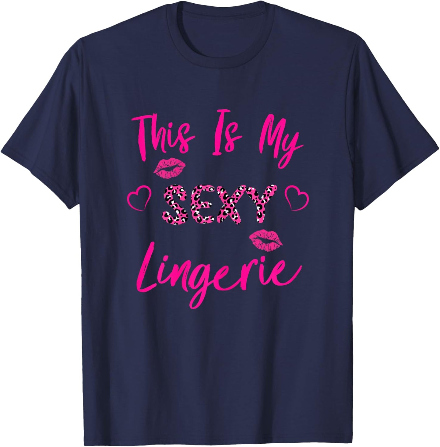 This Is My Sexy Lingerie Outfit Fun Women's Underwear T-Shirt - T-Shirt | Navy