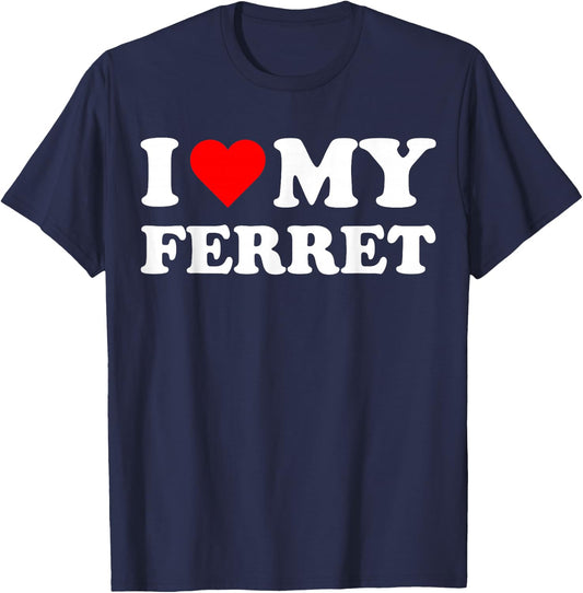 I Heart My Ferret I love my Ferrets Cute Funny Pet Owner T-Shirt - T-Shirt | Navy