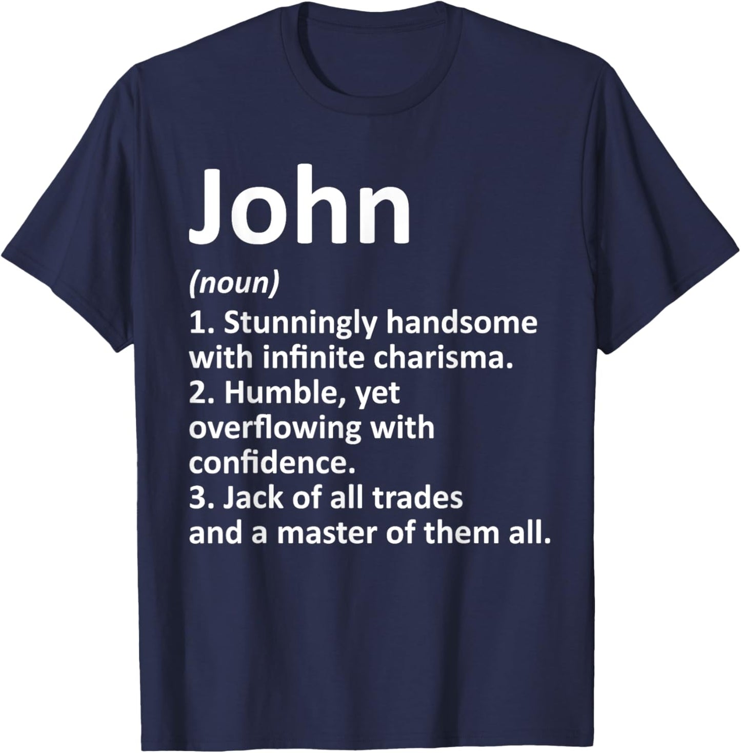 JOHN Definition Personalized Name Funny Birthday Gift T-Shirt - T-Shirt | Navy