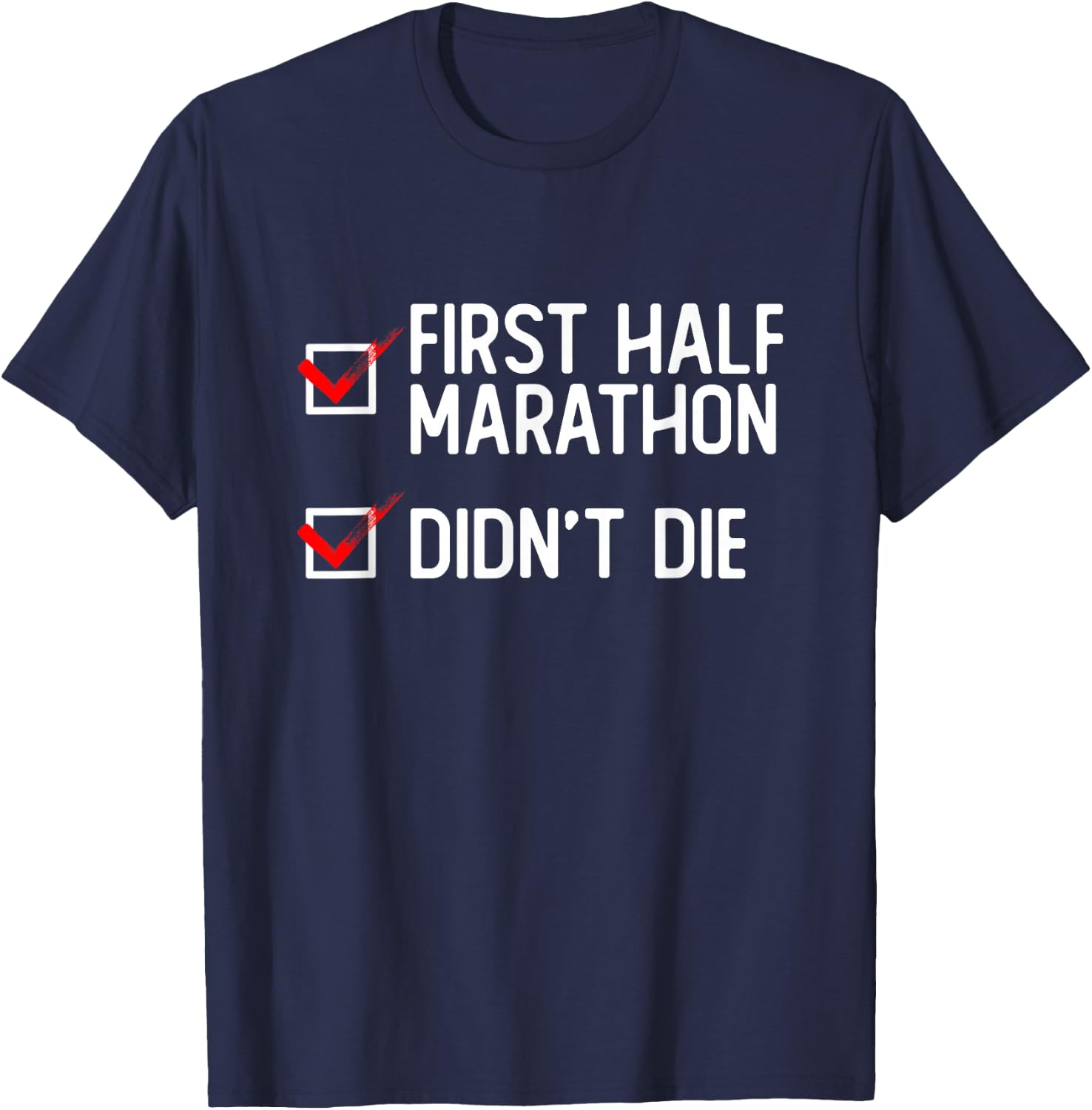 First Halfmarathon - Funny Half Marathon Runner T-Shirt - T-Shirt | Navy