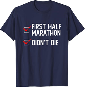 First Halfmarathon - Funny Half Marathon Runner T-Shirt - T-Shirt | Navy