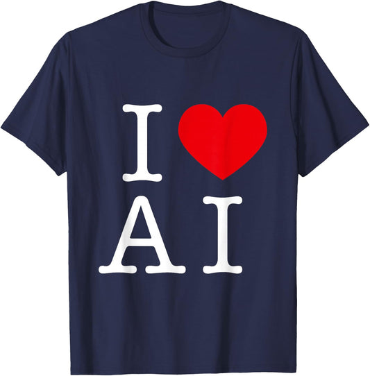 I Love AI For AI & Artificial Intelligence Lovers T-Shirt - T-Shirt | Navy