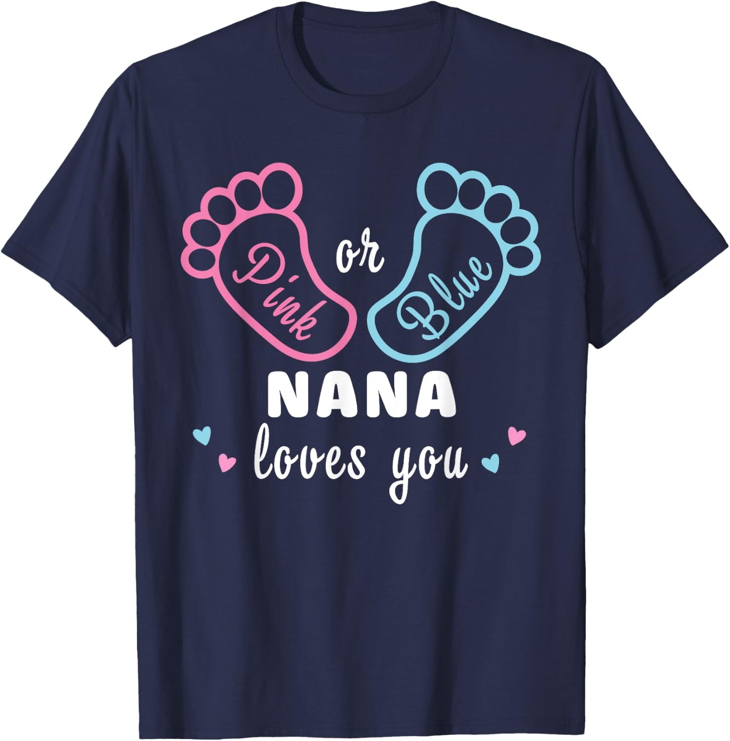 Pink Or Blue Nana Loves You Gender Reveal T-Shirt - T-Shirt | Navy