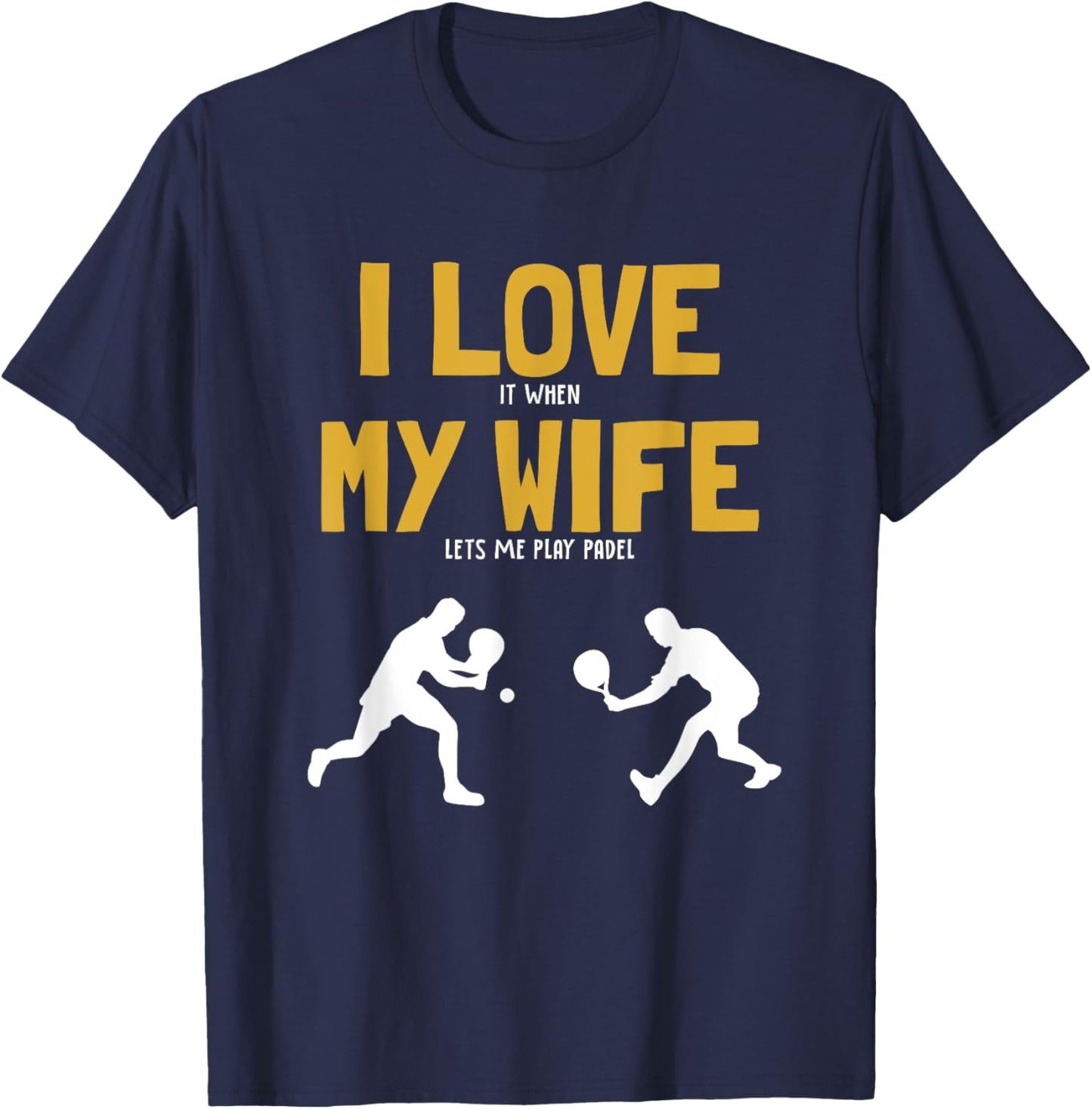 I love my Wife Padel Platform Tennis Paddleball Padel T-Shirt - T-Shirt | Navy