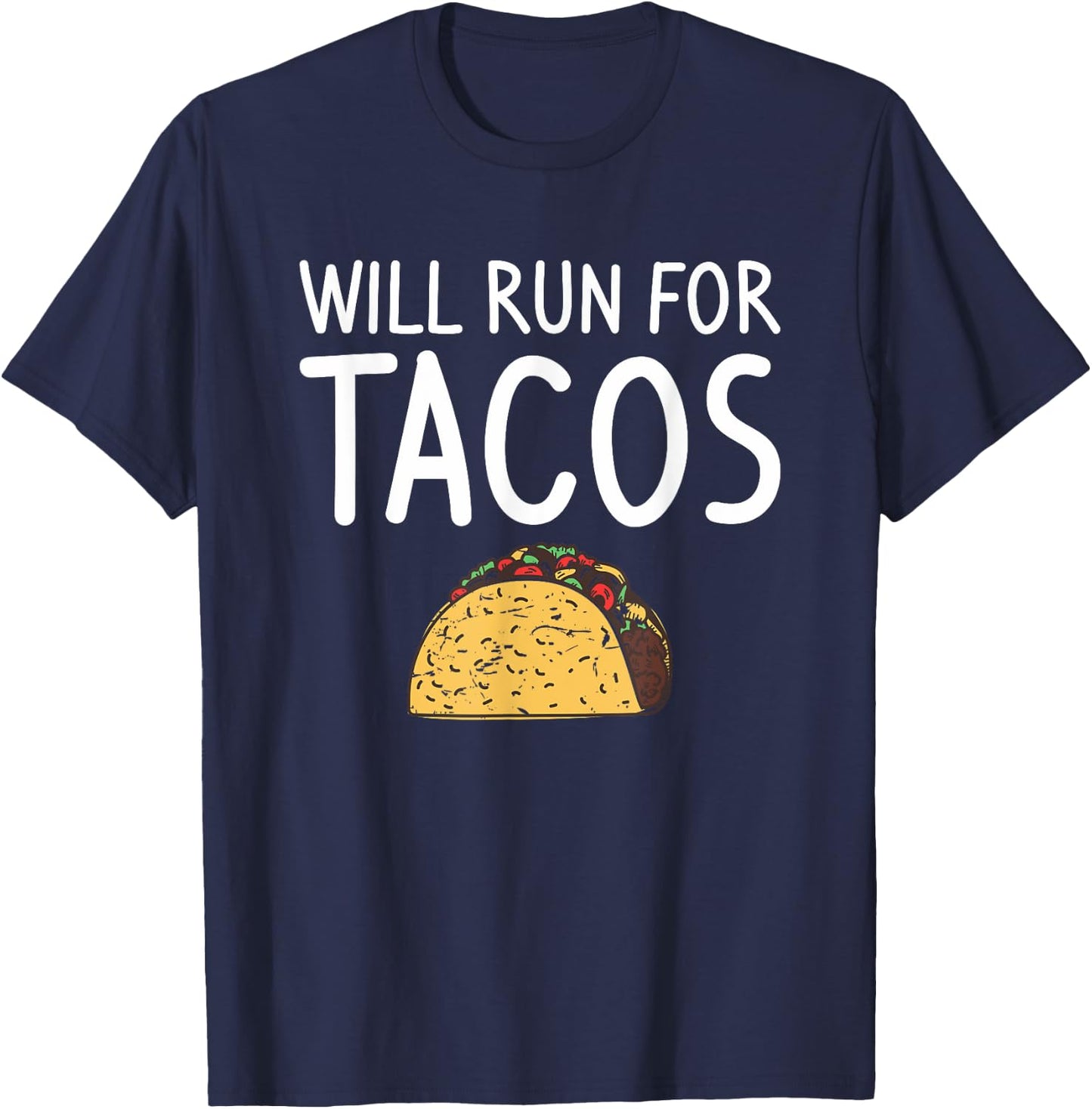 Will Run For Tacos Marathoner Running Runner Marathon T-Shirt - T-Shirt | Navy