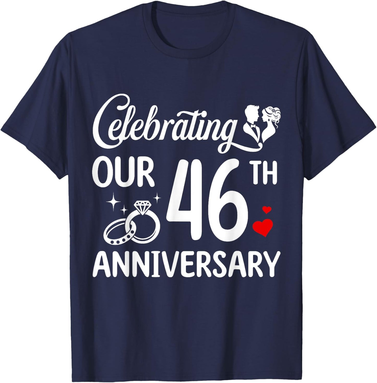 Celebrating Our 46th Wedding Anniversary Marriage 46 Years T-Shirt - T-Shirt | Navy