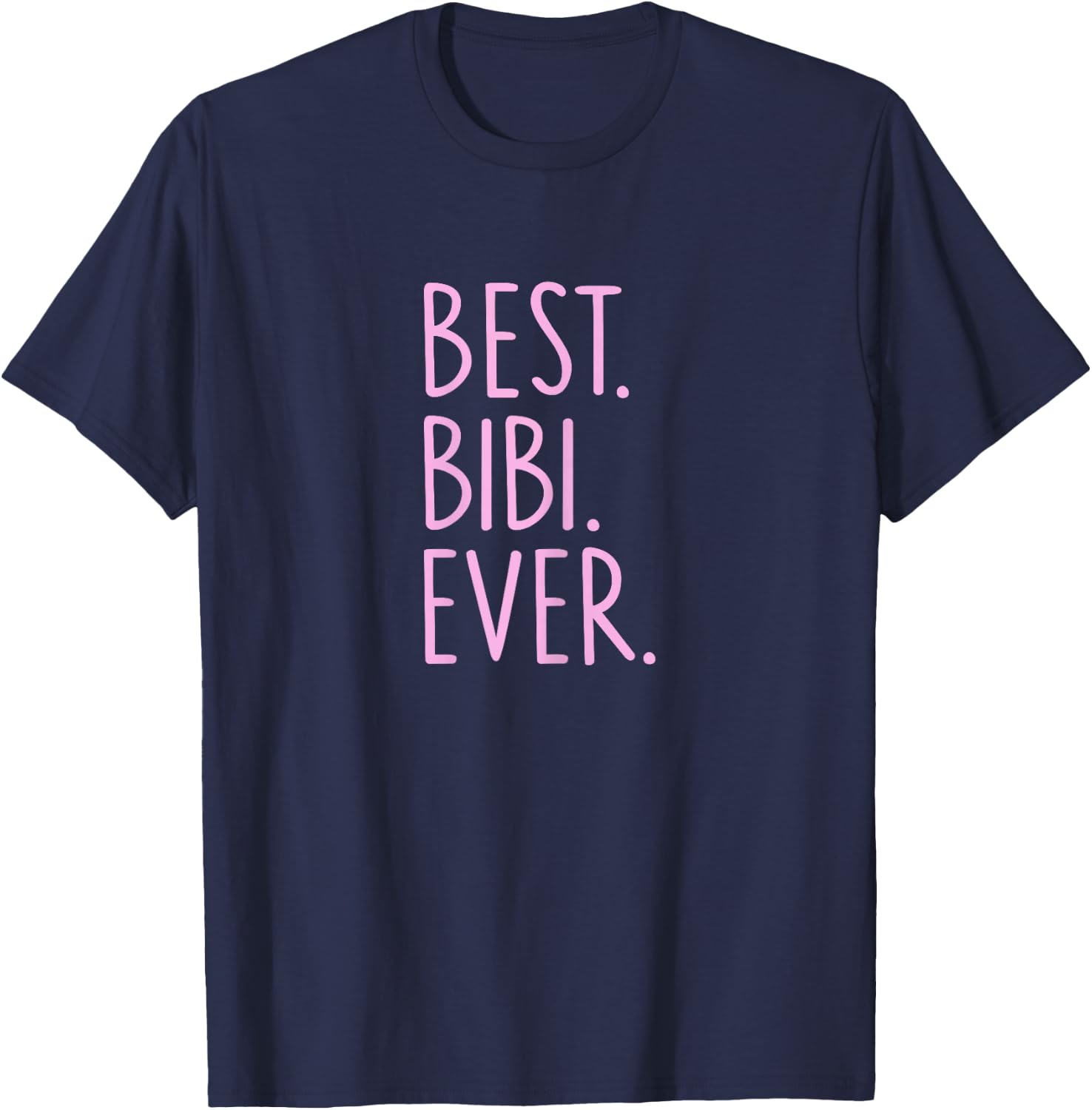 Best Bibi Ever T-Shirt - T-Shirt | Navy