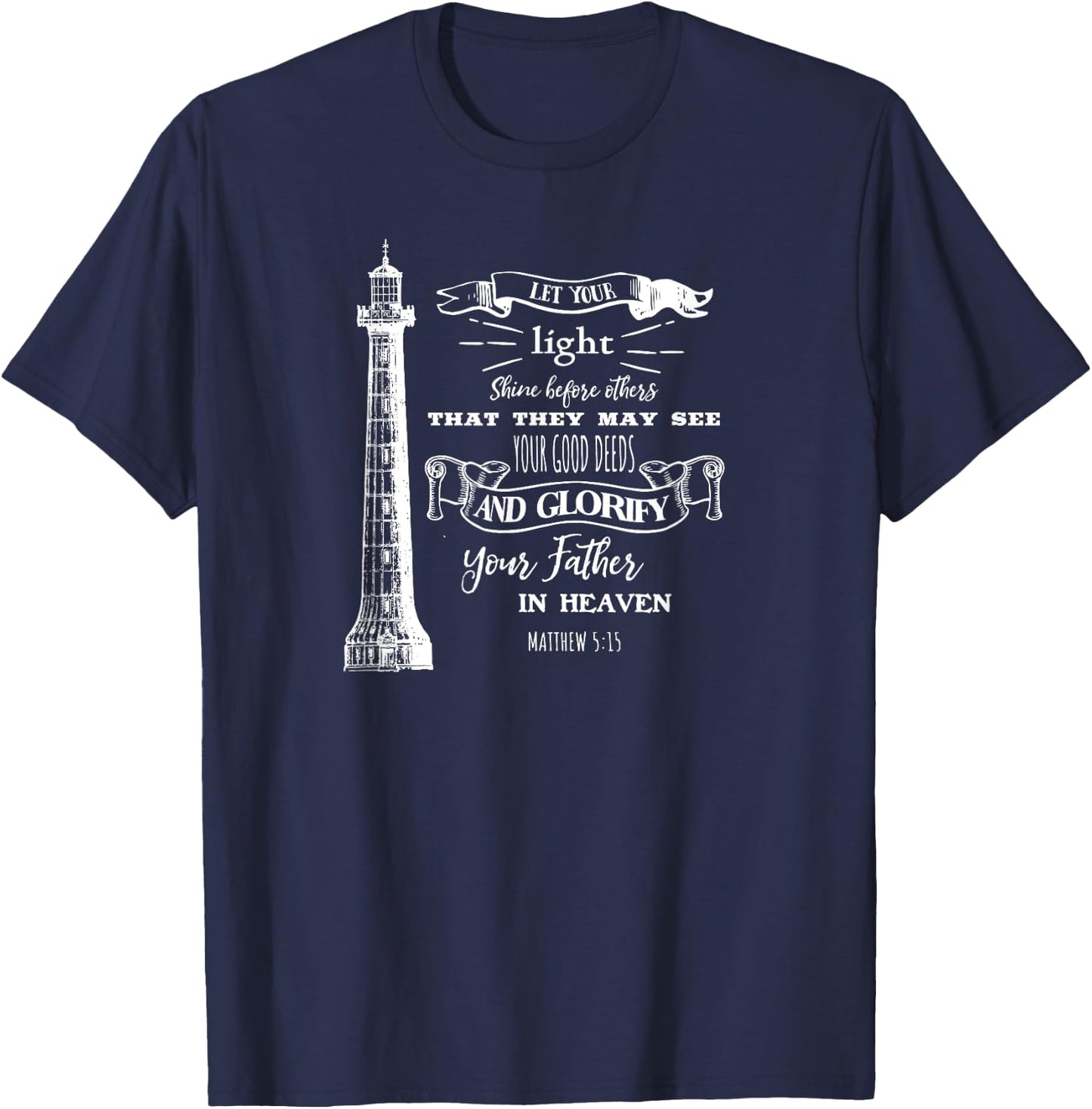 Lighthouse Scripture Evangelical Christian Believers T-Shirt - T-Shirt | Navy