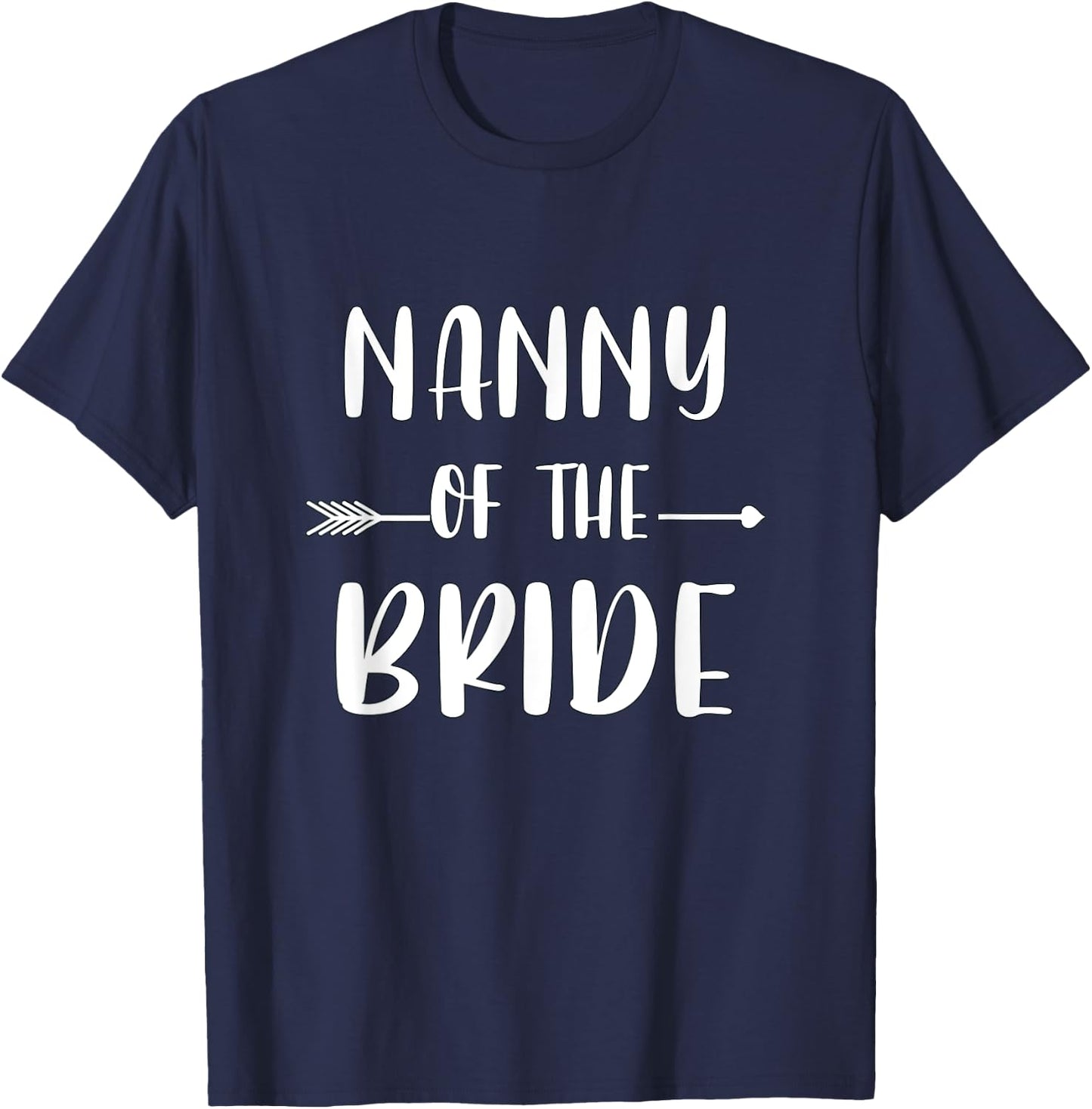 Nanny Of The Bride Wedding Party Matching Bridal Party T-Shirt - T-Shirt | Navy