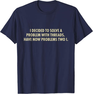 Threads Programming Programmer Coder Funny Meme Gift T-Shirt - T-Shirt | Navy
