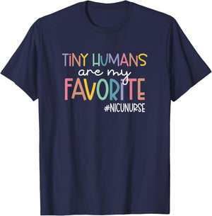 Tiny Humans Are My Favorite NICUNURSE, NICU Nurse T-Shirt - T-Shirt | Navy