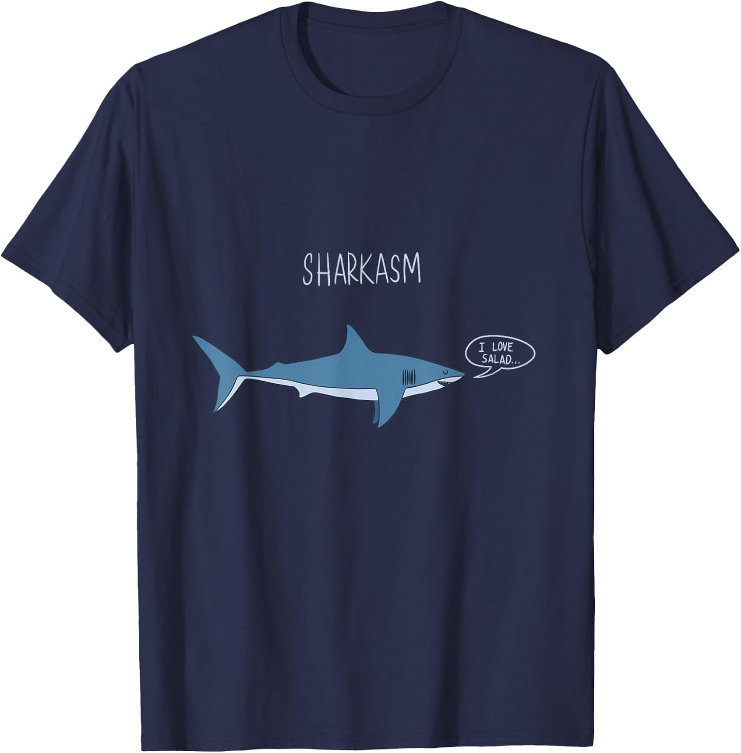 Sharkasm I Love Salad T-Shirt - T-Shirt | Navy