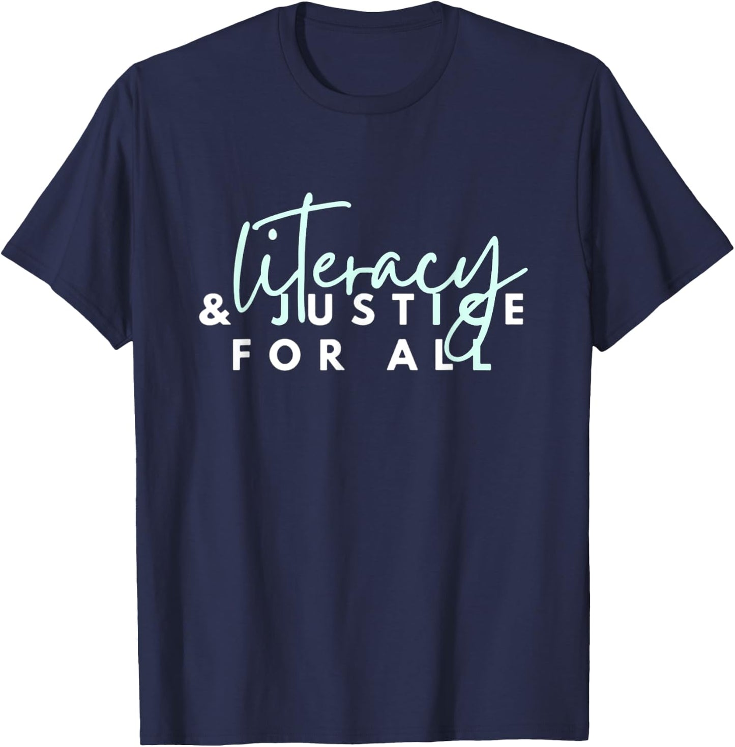Literacy and justice for all T-Shirt - T-Shirt | Navy