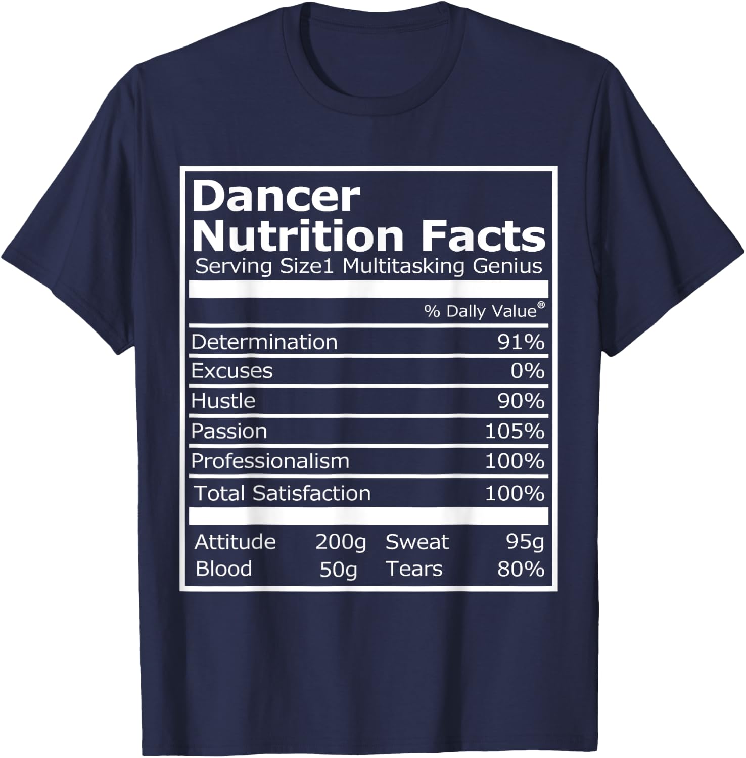 Dancer Nutrition Facts Funny Dancer and Dancing T-Shirt - T-Shirt | Navy