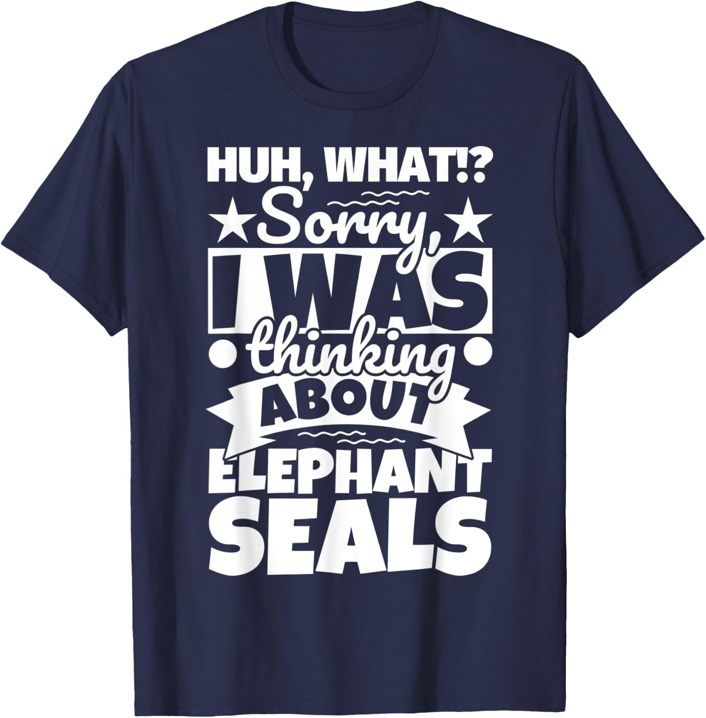 Elephant Seals Lover Funny T-Shirt - T-Shirt | Navy