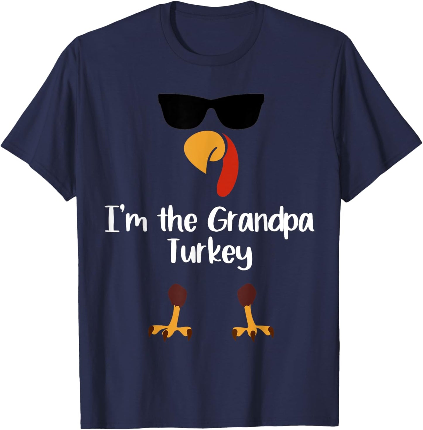 I'm The Grandpa Turkey Thanksgiving Day Gift Gramps Leg Day T-Shirt - T-Shirt | Navy