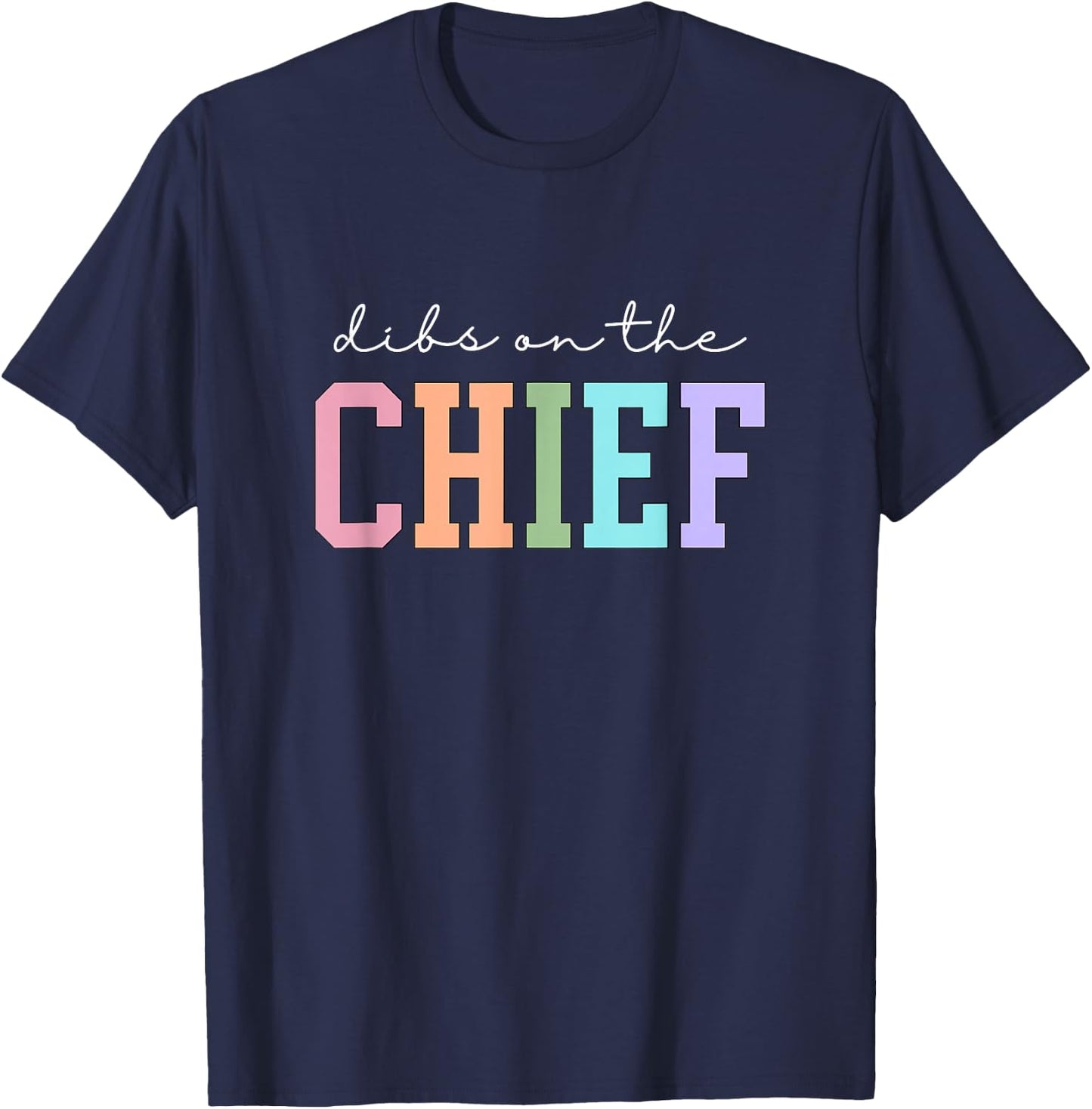 Dibs On The Chief Firefighter Police Chief Wife T-Shirt - T-Shirt | Navy