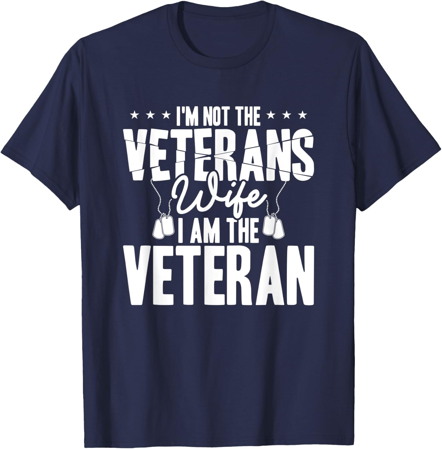 I'm not the veterans wife i am the veteran T-Shirt - T-Shirt | Navy
