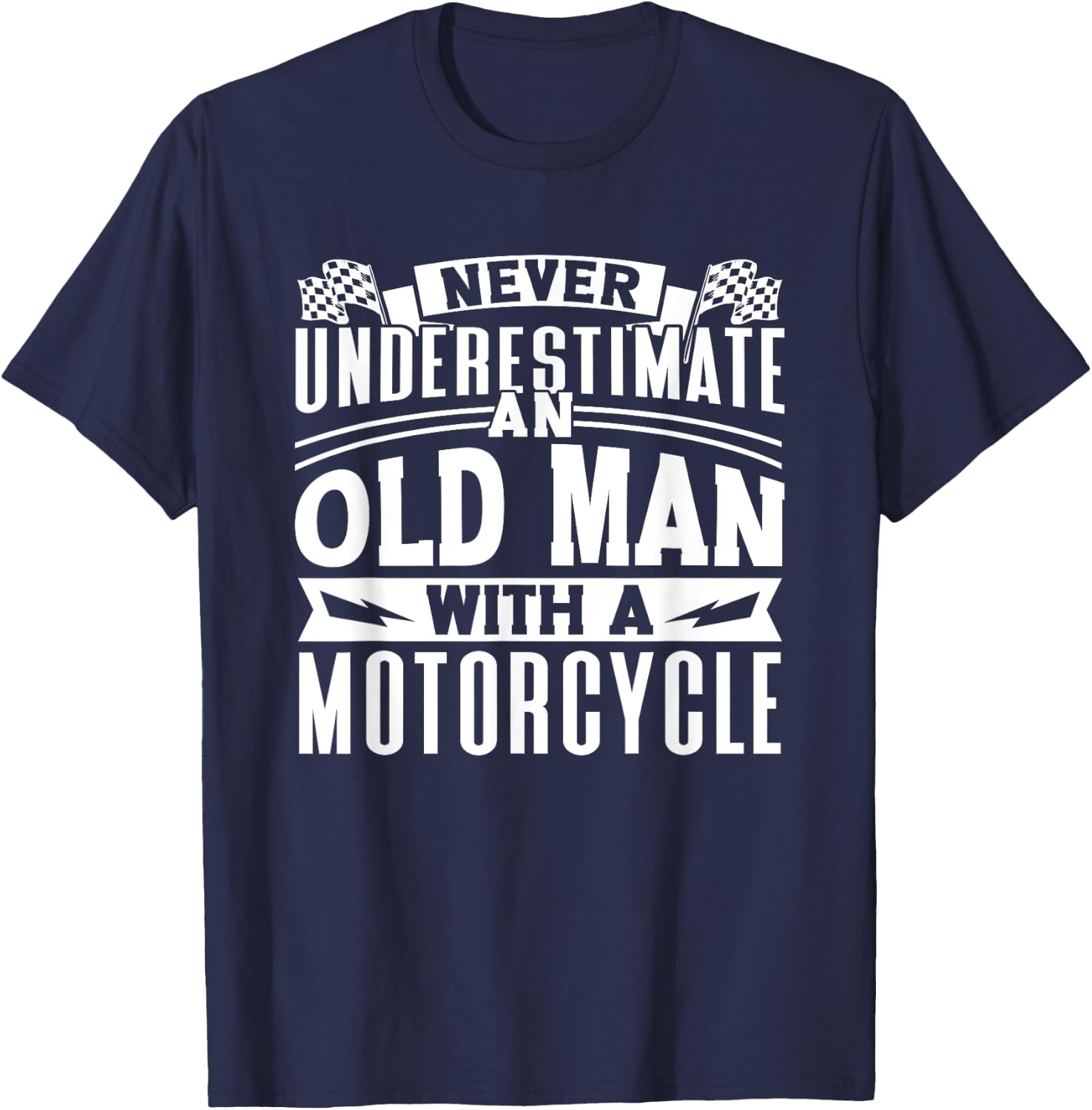 Never Underestimate An Old Man On A Motorcycle Biker Grandpa T-Shirt - T-Shirt | Navy