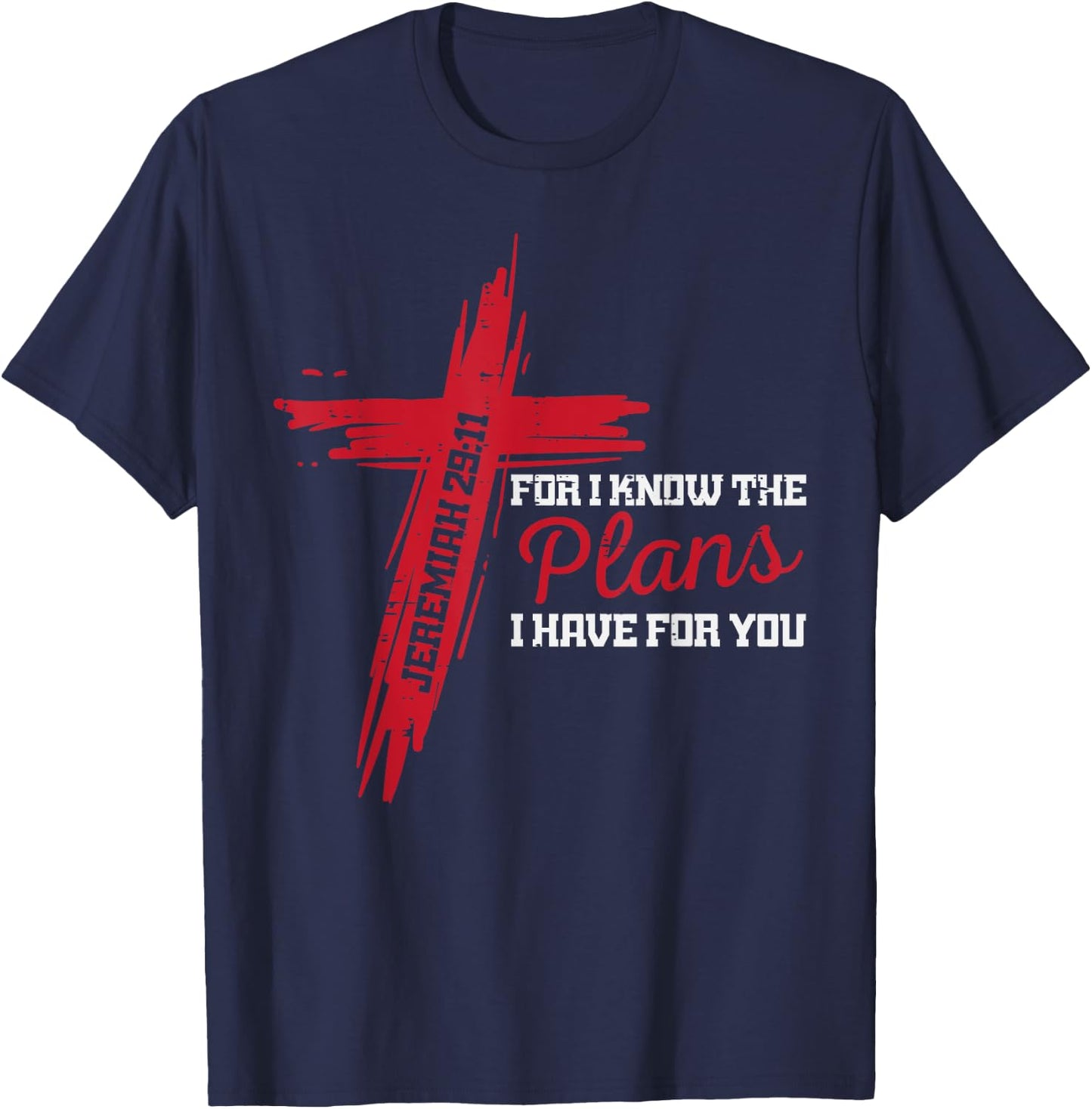 I Know The Plans I Have For You God Christian Men Women Kids T-Shirt - T-Shirt | Navy