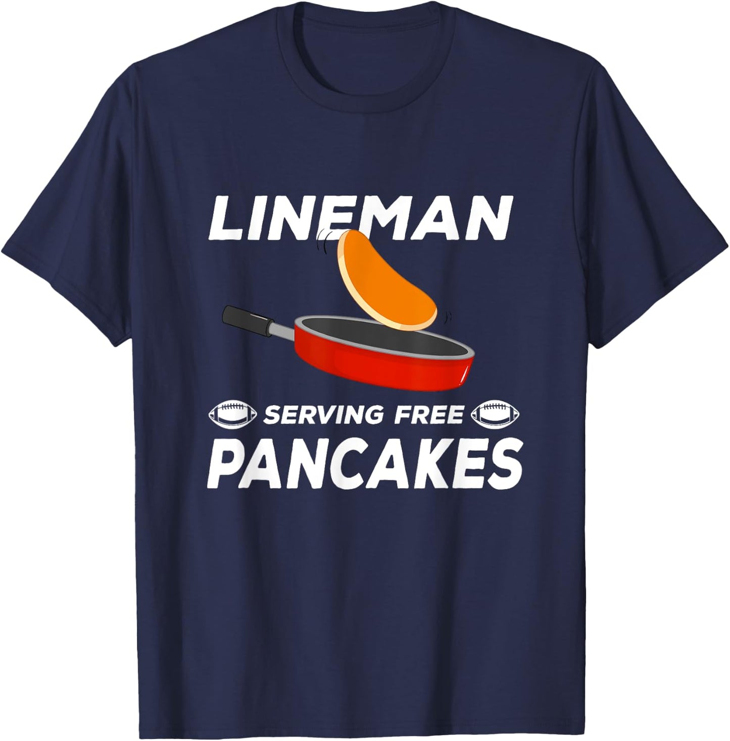 Lineman Serving Pancakes Football Lineman T-Shirt - T-Shirt | Navy