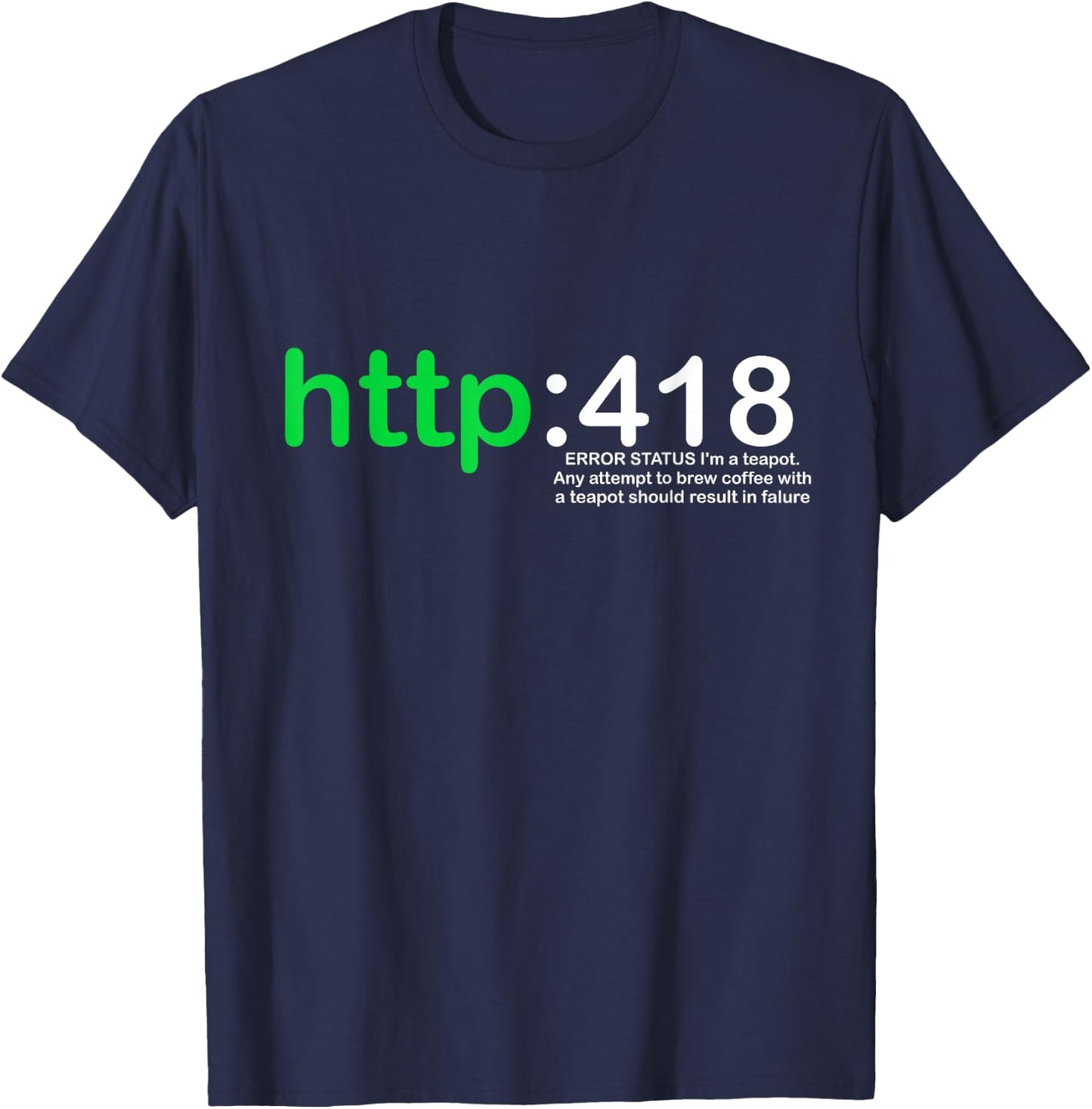 Http Error 418 I'm a Teapot T-Shirt - T-Shirt | Navy