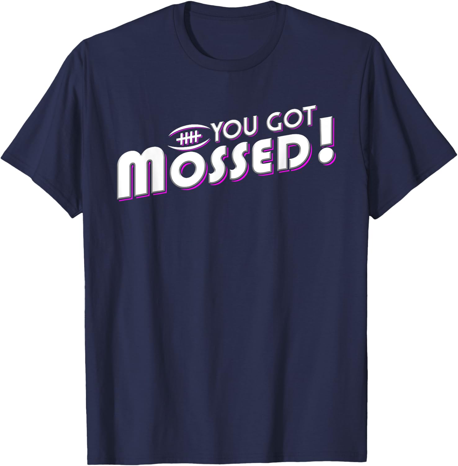 You Got Mossed T-Shirt - T-Shirt | Navy