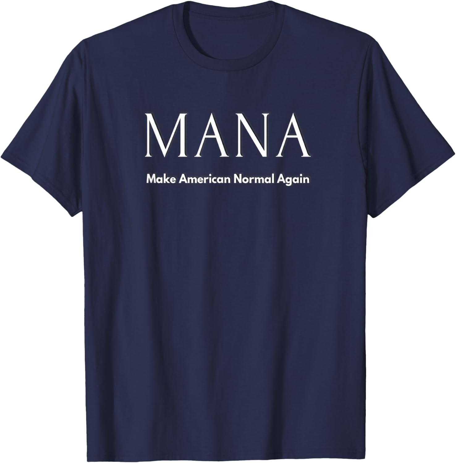 Make America Normal Again MANA T-Shirt - T-Shirt | Navy