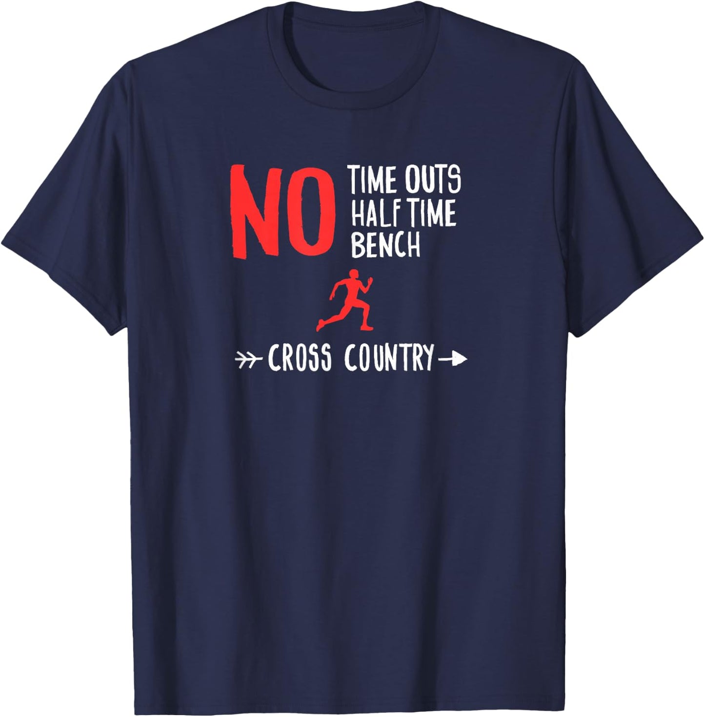 No Time Outs Half Time Bench Cross Country Running Shirt T-Shirt - T-Shirt | Navy