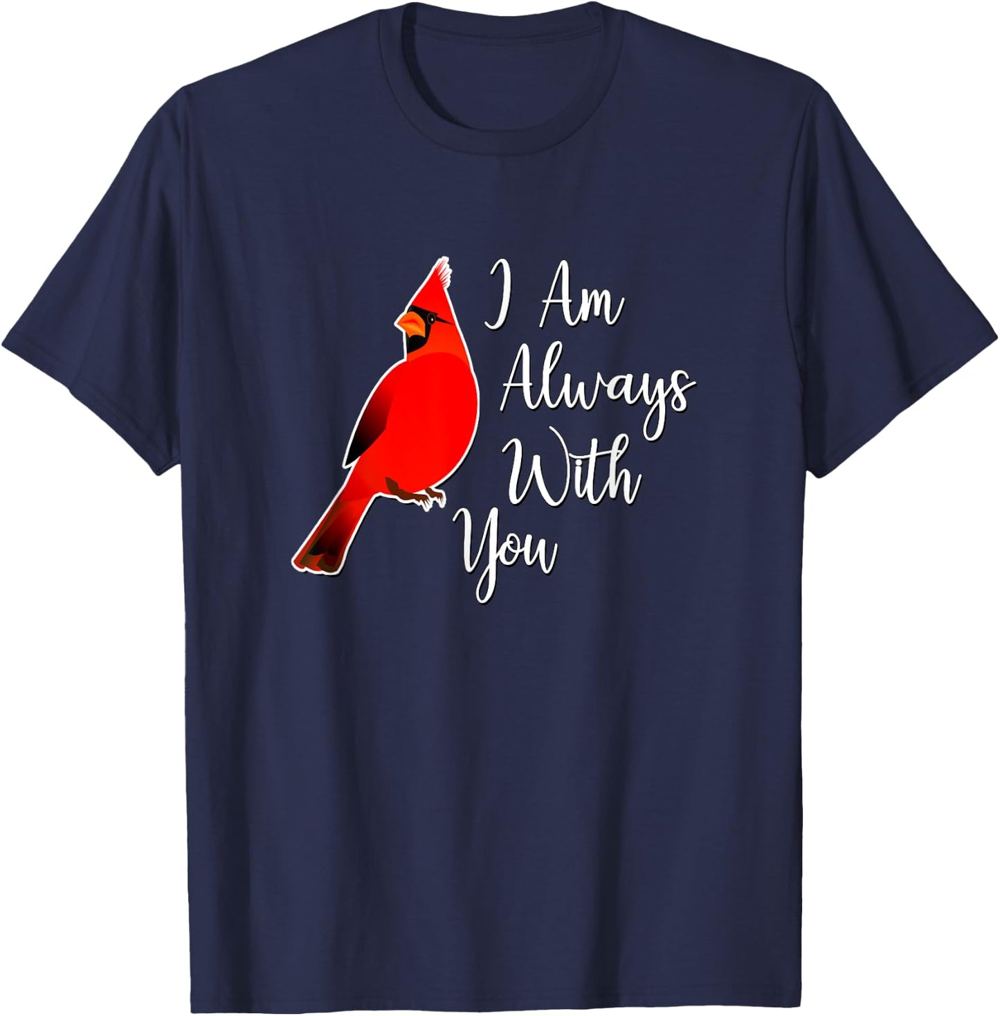 I Am Always With You - Red Cardinal T-Shirt - T-Shirt | Navy