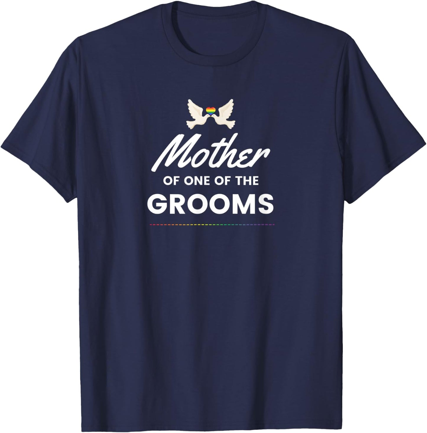 Mother of the Groom LGBTQ Gay Wedding T-Shirt - T-Shirt | Navy