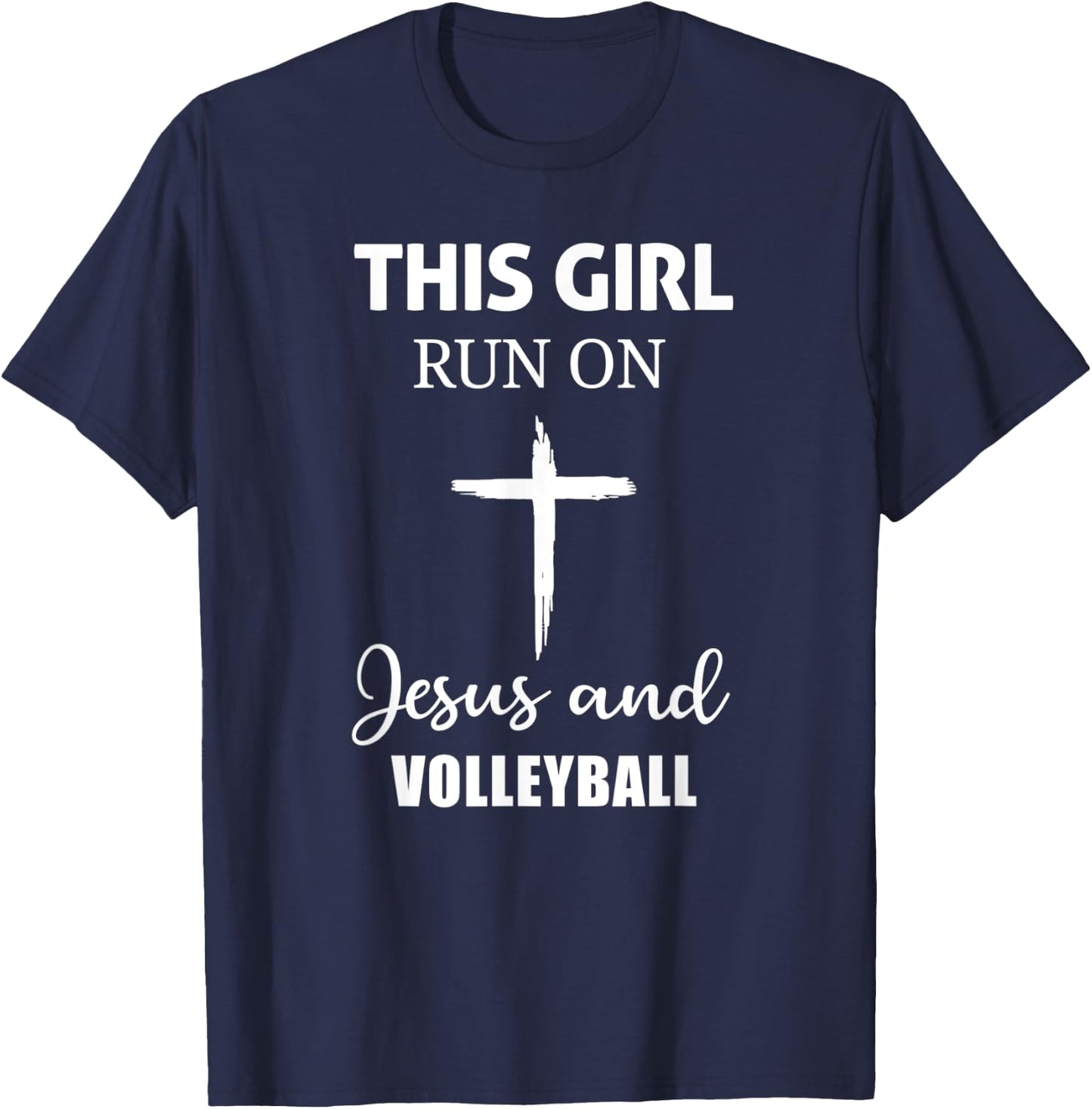 This Girl Runs On Jesus and Volleyball - Christian Cross T-Shirt - T-Shirt | Navy