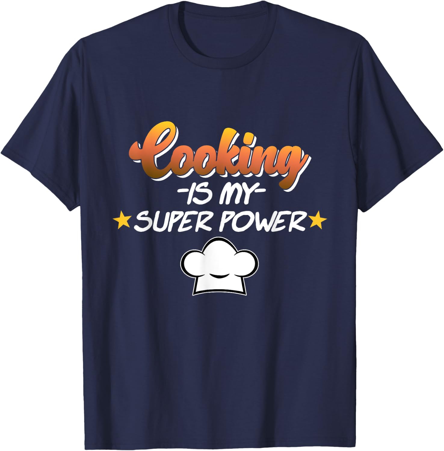 Cooking Is My Superpower Cook Chef Kitchen Food Graphic T-Shirt - T-Shirt | Navy